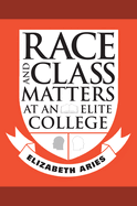 Race and Class Matters at an Elite College