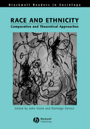 Race and Ethnicity: Comparative and Theoretical Approaches - Stone, John (Editor), and Dennis, Rutledge M (Editor)