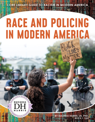 Race and Policing in Modern America - Jd Duchess Harris Phd, and Van, R L