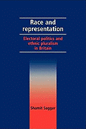 Race and Representation: Electoral Politics and Ethnic Pluralism in Britain