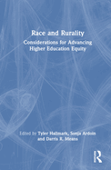 Race and Rurality: Considerations for Advancing Higher Education Equity