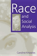Race and Social Analysis - Knowles, Caroline