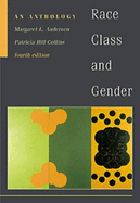 Race, Class, and Gender: An Anthology (Non-Infotrac Version)