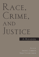 Race, Crime, and Justice: A Reader