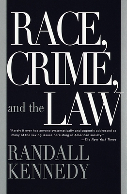 Race, Crime, and the Law - Kennedy, Randall