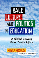 Race, Culture, and Politics in Education: A Global Journey from South Africa
