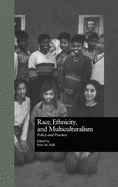 Race, Ethnicity, and Multiculturalism: Policy and Practice