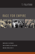 Race for Empire: Koreans as Japanese and Japanese as Americans During World War II Volume 7