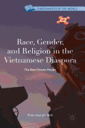 Race, Gender, and Religion in the Vietnamese Diaspora: The New Chosen People