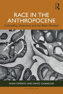 Race in the Anthropocene: Coloniality, Disavowal and the Black Horizon