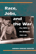 Race, Jobs, and the War