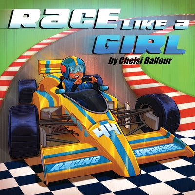 Race Like a Girl - Balfour, Chelsi