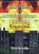 Race, Politics, and Community Development Funding: The Discolor of Money