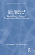 Race, Racism, and Higher Education: Ethnic Minority Students' Transitions to and From University