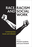Race, Racism and Social Work: Contemporary Issues and Debates