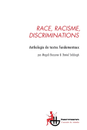 Race, Racisme, Discriminations: Anthologie de Textes Fondamentaux