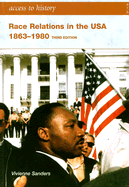 Race Relations in the USA 1863-1980