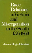 Race Relations in Virginia & Miscegenation in the South, 1776-1860