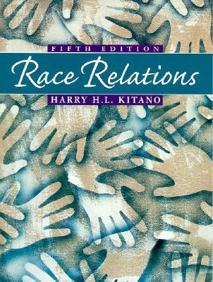 Race Relations - Kitano, Harry H.L.