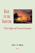 Race to the Frontier: White Flight and Western Expansion