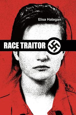 Race Traitor: The True Story of Canadian Intelligence's Greatest Cover-Up - Hategan, Elisa