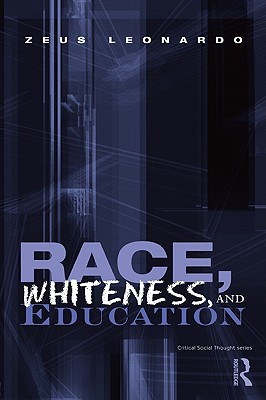 Race, Whiteness, and Education - Leonardo, Zeus