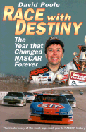 Race with Destiny: The Year That NASCAR Changed Forever - Poole, David