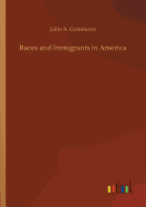 Races and Immigrants in America