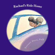 Rachael's Ride Home: A daughter's journey to Loving and Being Fathered by those who love her.