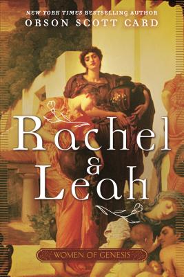 Rachel and Leah - Card, Orson Scott