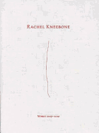 Rachel Kneebone - Works 2007 - 2010