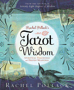 Rachel Pollack's Tarot Wisdom: Spiritual Teachings and Deeper Meanings