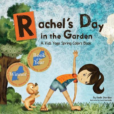 Rachel's Day in the Garden: A Kids Yoga Spring Colors Book - Shardlow, Giselle