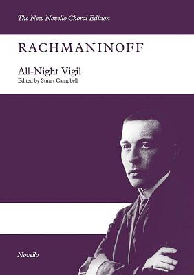 Rachmaninoff: All-Night Vigil - Rachmaninoff, Sergei (Composer), and Campbell, Stuart (Editor)