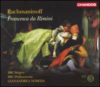 Rachmaninoff: Francesca da Rimini - Evgeny Akimov (tenor); Gennady Bezzubenkov (bass); Misha Didyk (tenor); Sergey Murzaev (baritone);...