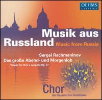 Rachmaninov: Das groe Abend - und Morgenlob - Anton Rosner (tenor); Theresa Blank (alto); Bavarian Radio Chorus (choir, chorus); Michael Glaser (conductor)