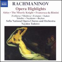 Rachmaninov: Opera Highlights - Alexander Tekeliev (bass baritone); Boiko Zvetanov (tenor); Mariana Zvetkova (soprano); Niko Isakov (baritone);...