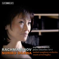 Rachmaninov: Paganini Rhapsody; Piano Concertos Nos. 1 & 4 - Noriko Ogawa (piano); Malm Symphony Orchestra; Owain Arwel Hughes (conductor)