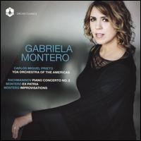 Rachmaninov: Piano Concerto No. 2; Montero: Ex Patria; Improvisations - Gabriela Montero (piano); Orchestra of the Americas; Carlos Miguel Prieto (conductor)