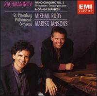Rachmaninov: Piano Concerto No. 3; Paganini Rhapsody - Mikhail Rudy (piano); St. Petersburg Philharmonic Orchestra; Mariss Jansons (conductor)