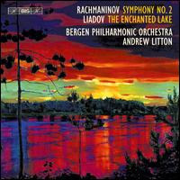 Rachmaninov: Symphony No. 2; Liadov: The Enchanted Lake - Bergen Philharmonic Orchestra; Andrew Litton (conductor)