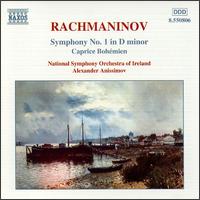 Rachmaninov: Symphony No1; Capriccio on Gypsy Themes Op12 - National Symphony Orchestra of Ireland; Alexander Anissimov (conductor)