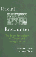 Racial Encounter: The Social Psychology of Contact and Desegregation