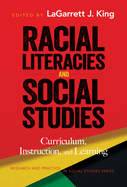 Racial Literacies and Social Studies: Curriculum, Instruction, and Learning