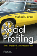 Racial Profiling: They Stopped Me Because I'm ------------!