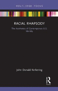 Racial Rhapsody: The Aesthetics of Contemporary U.S. Identity