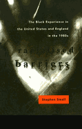 Racialised Barriers: The Black Experience in the United States and England in the 1980's