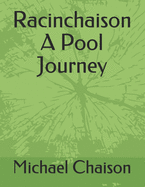 Racinchaison A Pool Journey