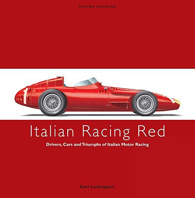 Racing Colours: Italian Racing Red - Ludvigsen, Karl