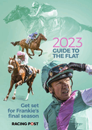 Racing Post Guide to the Flat 2023